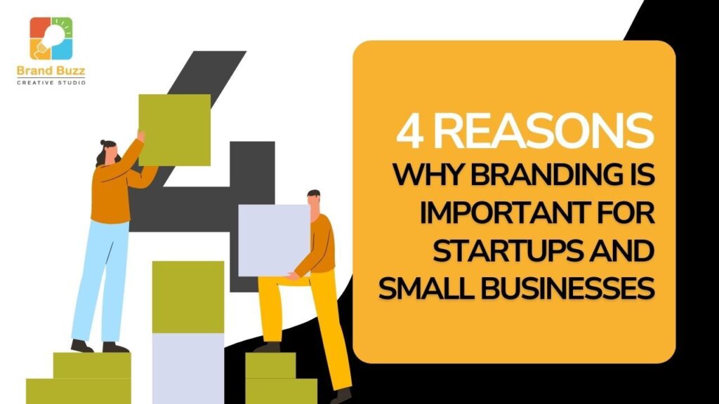 BRANDING - 4 REASONS WHY IS IMPORTANT FOR STARTUPS