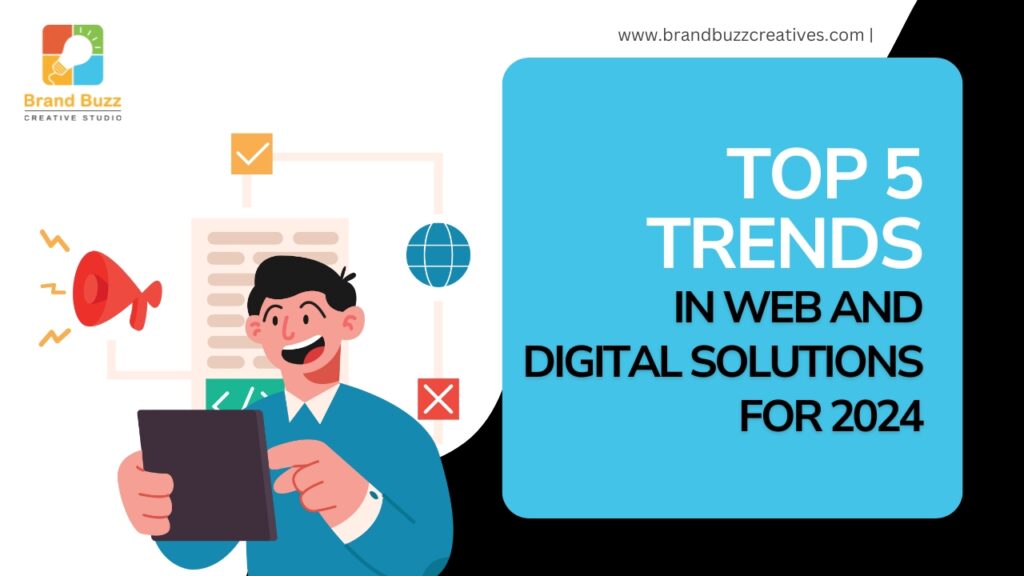 Top 5 Trends in Web and Digital Solutions for 2024 by BrandBuzz